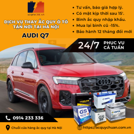 Ắc quy ô tô xe Audi Q3 thay lắp tận nơi giá tốt tại Hà Nội 2025 Ắc quy ô tô xe Audi Q3 thay lắp tận nơi giá tốt tại Hà Nội 2025