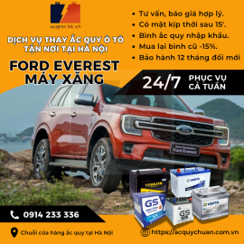 Ắc quy ô tô xe Ford Everest thay nhanh gọn, giá tốt Hà Nội 2025 Ắc quy ô tô xe Ford Everest thay nhanh gọn, giá tốt Hà Nội 2025