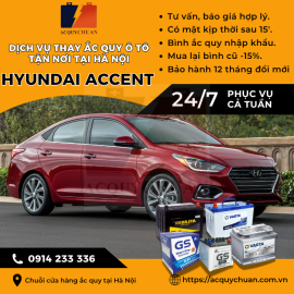 Ắc quy ô tô xe Hyundai Accent thay tận nơi, giá tại Hà Nội 2025 Ắc quy ô tô xe Hyundai Accent thay tận nơi, giá tại Hà Nội 2025