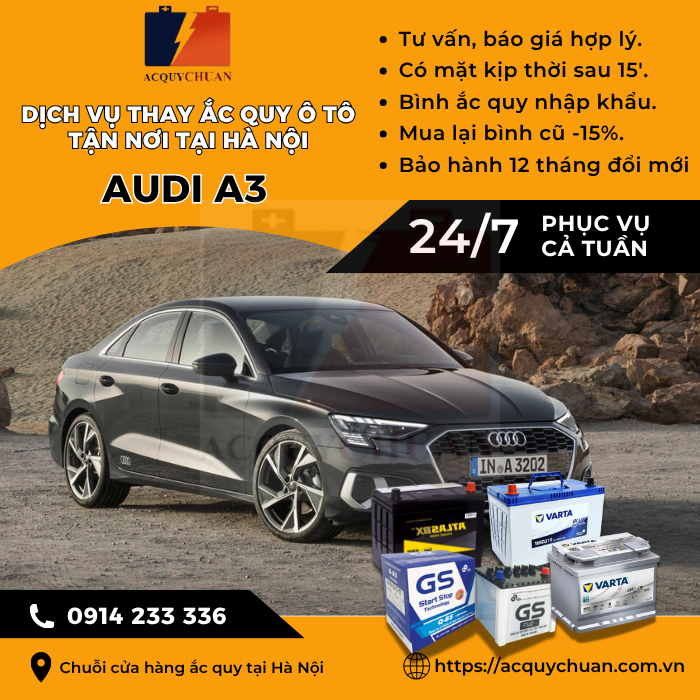 Ắc quy ô tô xe Audi A3 thay tận nơi, giá bán tốt tại Hà Nội