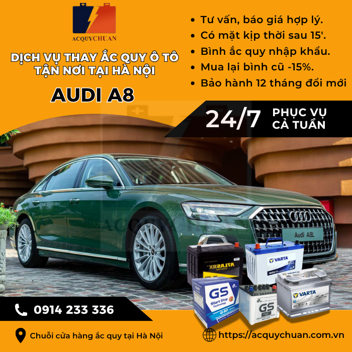 Ắc quy ô tô xe Audi A8 thay tận nơi, giá bán tốt tại Hà Nội