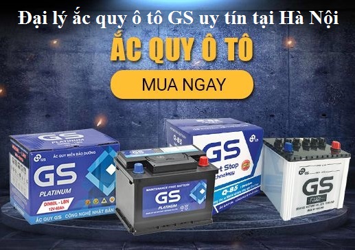 Đại lý ắc quy ô tô GS Nhật Bản Uy Tín tại Hà Nội