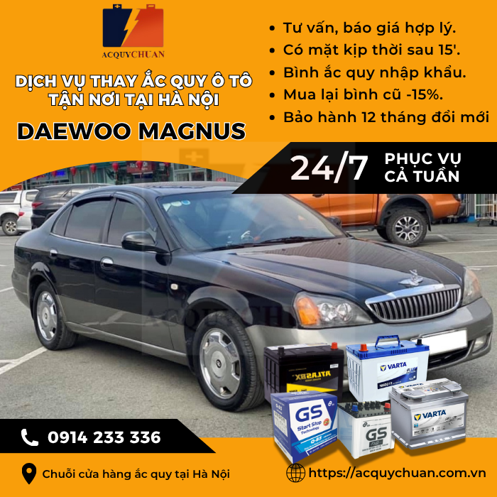 Ắc quy ô tô xe Daewoo Magnus - dịch vụ lắp đặt tận nơi tại Hà Nội