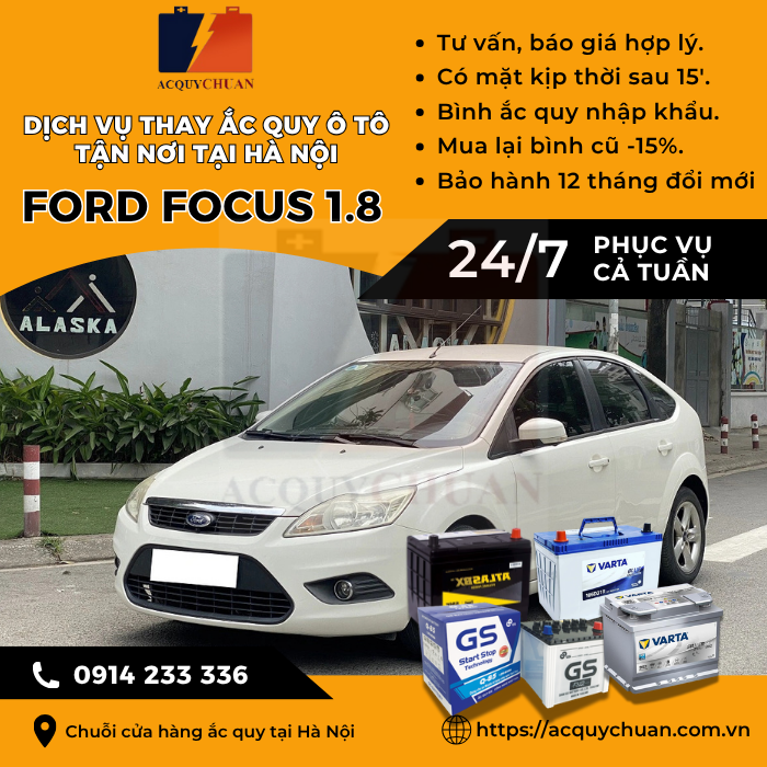 Ắc quy ô tô xe Ford Focus 1.8 - cứu hộ, thay lắp tận nơi tại Hà Nội