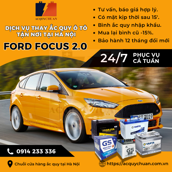 Ắc quy ô tô xe Ford Focus 2.0 - cứu hộ, thay lắp tận nơi tại Hà Nội
