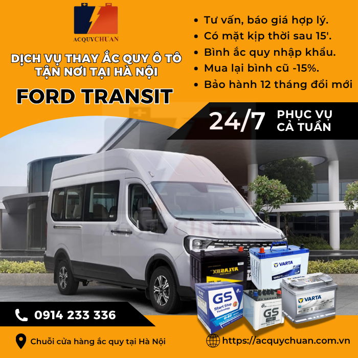 Ắc quy ô tô xe Ford Transit - cứu hộ, thay lắp tận nơi tại Hà Nội