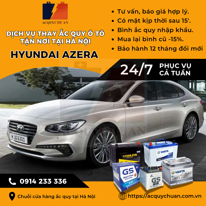 Ắc quy ô tô xe Hyundai Azera - cứu hộ, thay lắp tận nơi tại Hà Nội
