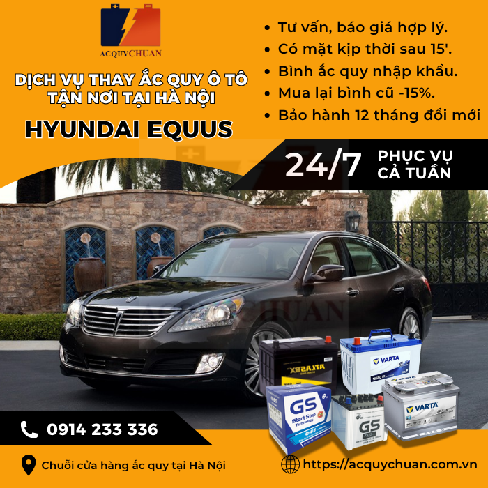 Ắc quy ô tô xe Hyundai Equus - cứu hộ, thay lắp tận nơi tại Hà Nội
