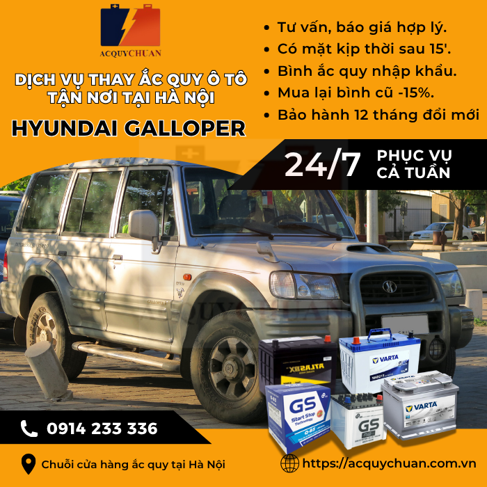 Ắc quy ô tô xe Hyundai Galloper - cứu hộ, thay lắp tận nơi tại Hà Nội