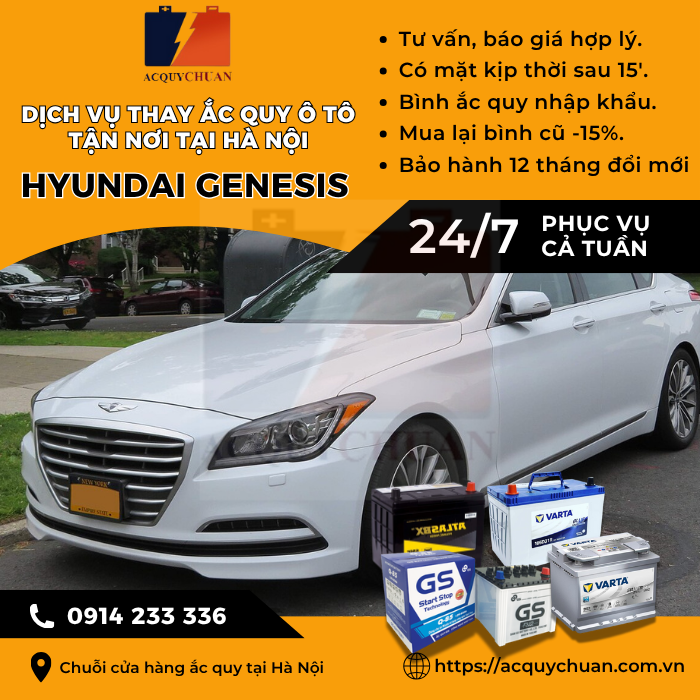 Ắc quy ô tô xe Hyundai Genesis - cứu hộ, thay lắp tận nơi tại Hà Nội.