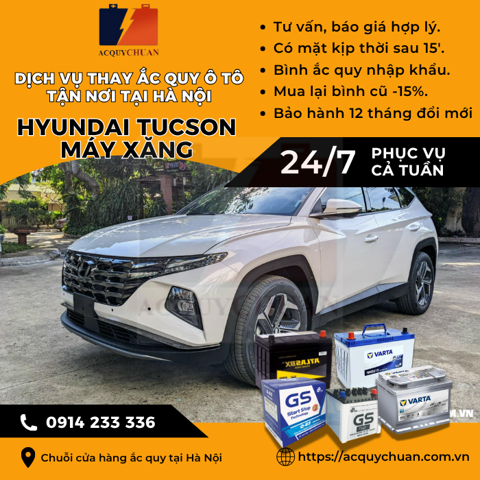 Ắc quy ô tô xe Hyundai Tucson máy xăng - cứu hộ, thay lắp tận nơi tại Hà Nội