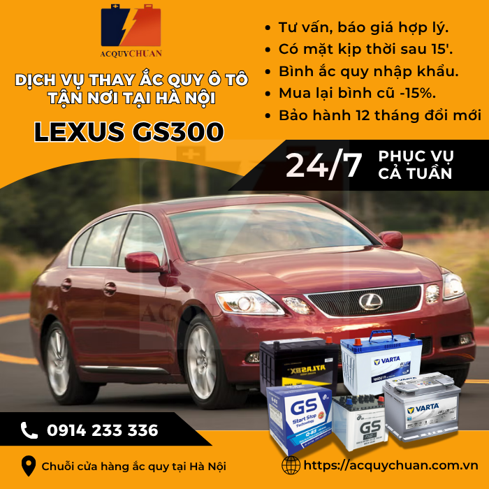 Ắc quy ô tô xe Lexus GS300 - cứu hộ, thay lắp tận nơi tại Hà Nội