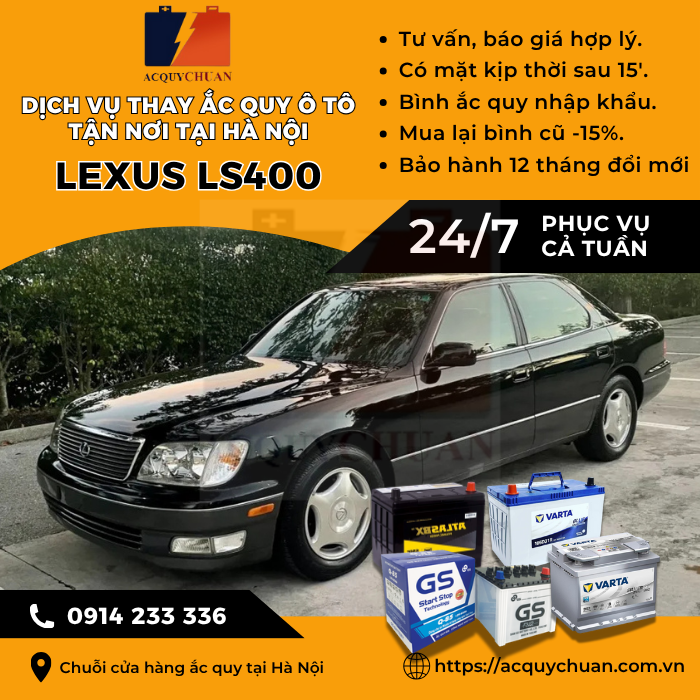 Ắc quy ô tô xe Lexus LS400 - cứu hộ, thay lắp tận nơi tại Hà Nội