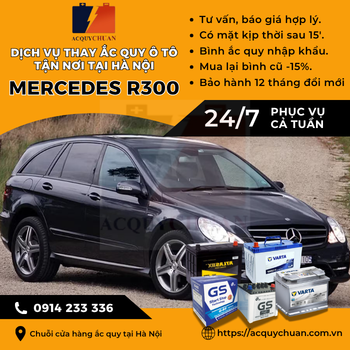 Ắc quy ô tô xe Mercedes R300 - cứu hộ, thay lắp tận nơi tại Hà Nội