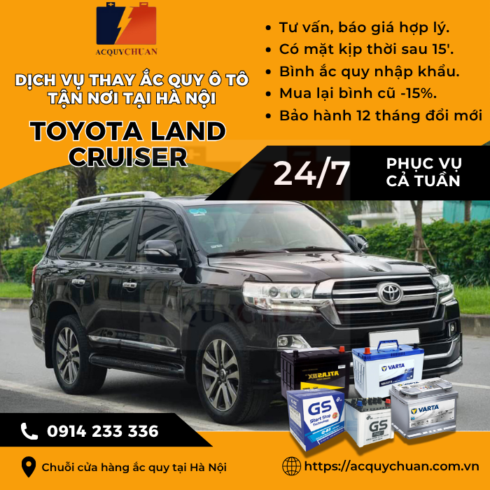 Ắc quy ô tô xe Toyota Land Cruiser - cứu hộ, thay lắp tận nơi tại Hà Nội