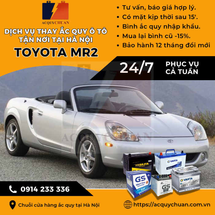Ắc quy ô tô xe Toyota MR2 - cứu hộ, thay lắp tận nơi tại Hà Nội