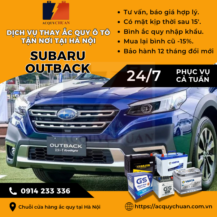 Ắc quy ô tô xe Subaru Outback - thay tận nơi tại Hà Nội