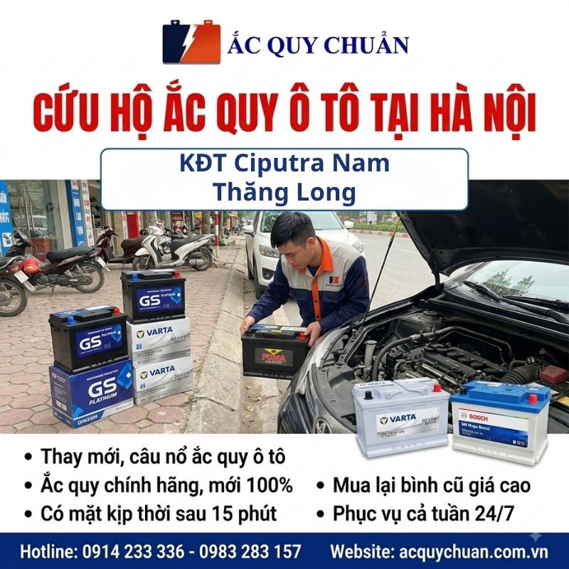 Thay ắc quy ô tô tại KĐT Ciputra Nam Thăng Long Hà Nội