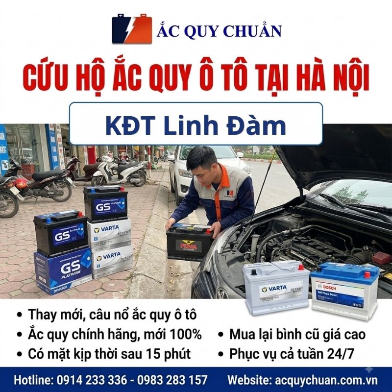 Thay ắc quy ô tô tại KĐT Linh Đàm Hà Nội tận nơi, giá bán tốt