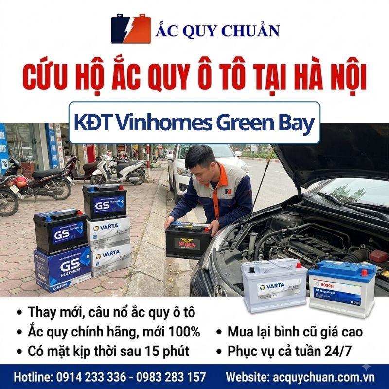 Thay ắc quy ô tô tại KĐT Vinhomes Green Bay Hà Nội tận nơi